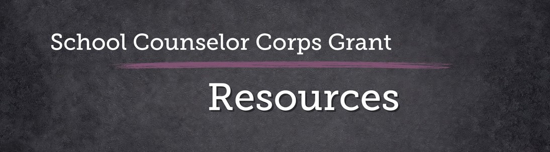 School Counselor Corps Grant Program Resources